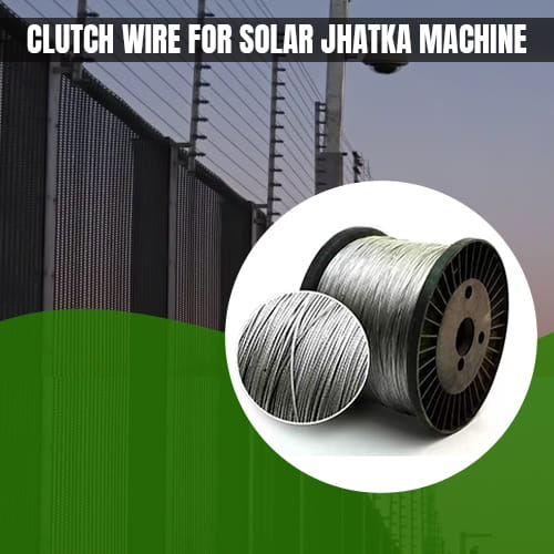 Clutch Wire For Solar Jhatka Machine in Tapi Clutch Wire For Solar Jhatka Machine in Tapi